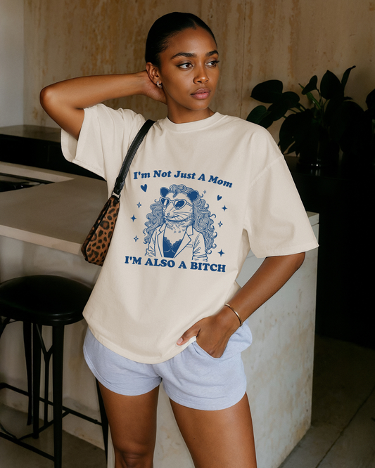 IM NOT JUST A MOM